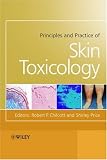 Principles and Practice of Skin Toxicology