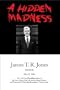 A Hidden Madness (Journeys and Memoirs Series)