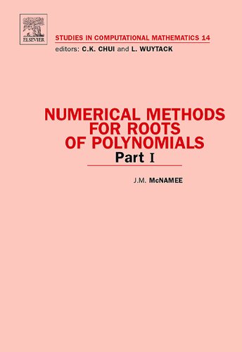 Numerical Methods for Roots of Polynomials - Part I: Pt. 1 (Studies in Computational Mathematics)