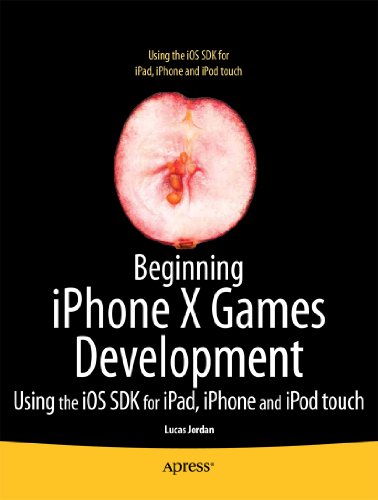 Beginning iOS 5 Game Development: Using the iOS SDK for iPad, iPhone and iPod touch