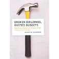 Broken Buildings, Busted Budgets: How to Fix America's Trillion-Dollar Construction Industry