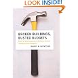 Broken Buildings, Busted Budgets: How to Fix America's Trillion-Dollar Construction Industry by Barry B. LePatner