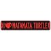  I LOVE MATAMATA TURTLE  STREET SIGN
