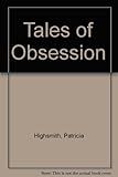 Tales of obsession