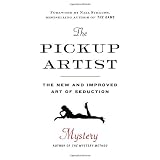 The Pickup Artist: The New and Improved Art of Seductionpar Neil Strauss