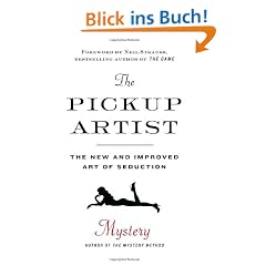 The Pickup Artist: The New and Improved Art of Seduction