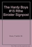 The Hardy Boys #15 Rthe Sinister Signpost