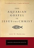 The Aquarian Gospel of Jesus the Christ (Tarcher Cornerstone Editions)