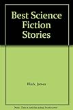 Best science fiction stories of James Blish