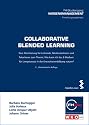 Collaborative Blended Learning: Eine Orientierung f&uuml;r Lehrende, ModeratorInnen und TutorInnen zum Thema: Wie kann ich das E-Medium f&uuml;r Lernprozesse in der Erwachsenenbildung nutzen?