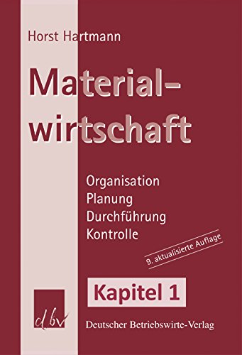 Materialwirtschaft - Kapitel 1: Grundlagen und Grundtatbestände der Materialwirtschaft (German Edition)