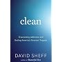 Clean: Overcoming Addiction and Ending America's G&hellip by David Sheff