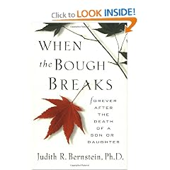 When The Bough Breaks:  Forever After the Death of a Son or Daughter