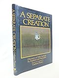 A separate creation : discovery of wild Australia by explorers and naturalists