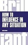 How to influence in any situation
