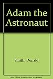 Adam the astronaut : a name and occupation alphabet book
