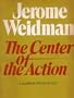 The Center of the Action