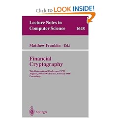 Financial Cryptography: Third International Conference, FC'99 Anguilla, British West Indies, February 22-25, 1999 Proceedings (Lecture Notes in Computer Science)
