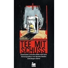 Tee mit Schuss: Kriminelles zwischen Blatt und Tasse
