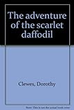 The adventure of the scarlet daffodil