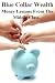 Blue Collar Wealth: Money Lessons from the Middle Class