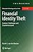 Financial Identity Theft: Context, Challenges and Countermeasures (Information Technology and Law Series, 21)