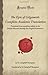 The Epic of Gilgamesh, Complete Academic Translation: Translated from cuneiform tablets in the British Museum literally into English hexameters (Forgotten Books)