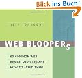 Web Bloopers. 60 Common Web Design Mistakes, and How to Avoid Them.: 60 Common Web Design Mistakes and How to Avoid Them (Morgan Kaufmann) (Morgan Kaufmann Series in Interactive Technologies)