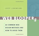 Web Bloopers: 60 Common Web Design Mistakes, and How to Avoid Them (Interactive Technologies)