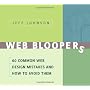 Web Bloopers: 60 Common Web Design Mistakes, and H&hellip by Jeff Johnson