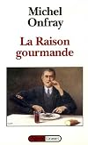 La raison gourmande: Philosophie du goût (Figures)