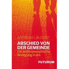 Abschied von der Gemeinde: Die anthroposophische Bewegung in uns