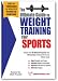 The Ultimate Guide to Weight Training for Sports