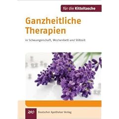 Ganzheitliche Therapien (Kitteltasche) in Schwangerschaft, Wochenbett und Stillzeit