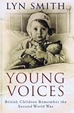 Young voices : British children remember the Second World War
