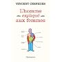 Les hommes expliqu�s aux femmes : L'avenir de la m&hellip de Vincent Cespedes