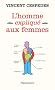 Les hommes expliqu�s aux femmes : L'avenir de la masculinit�