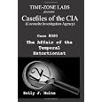 Casefiles of the CIA (Coconolte Investigation Agency) Case #320: The Affair of the Temporal Extortionist by Kelly J. Nolte