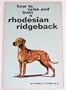 How to Raise and Train a Rhodesian Ridgeback
