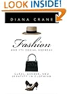Fashion and Its Social Agendas: Class, Gender, and Identity in Clothing