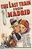 The Last Train From Madrid (1937)