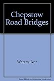 Chepstow road bridges