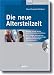 Third Party New : Die neue Altersteilzeit. Mit CD-ROM: Antr&auml;ge korrekt stellen und rechtssicher durchf&uuml;hren. Auf CD-ROM: Altersteilzeitrechner, Muster-Arbeitsvertr&auml;ge, Betriebsvereinbarungen, Rechenbeispiele