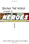 Saving the World: A Guide to Heroes