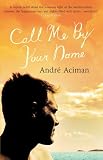 Call Me by Your Name: A Novel