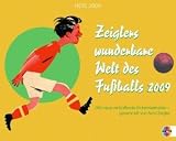 Zeiglers wunderbare Welt des Fußballs, Tagesabreißkalender 2009