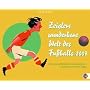 Zeiglers wunderbare Welt des Fu�balls, Tagesabrei�kalender 2009