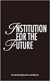 Institution for the future