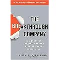 The Breakthrough Company (How Everyday Companies Become Extraordinary Performers) (Paperback)