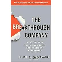 The Breakthrough Company (How Everyday Companies Become Extraordinary Performers) (Paperback)